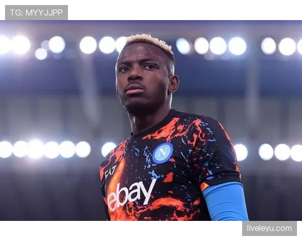 奥斯梅恩与哈兰德本赛季表现对比：状态回暖与持续提升